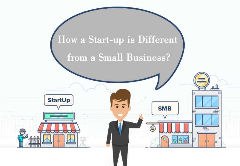How a Start-up is Different from a Small Business?