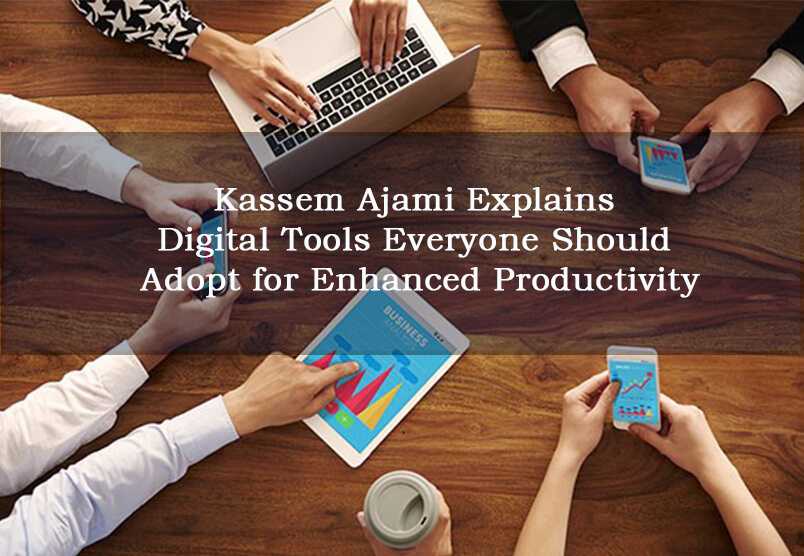 Kassem Mohamad Explains Digital Tools Everyone Should Adopt for Enhanced Productivity
