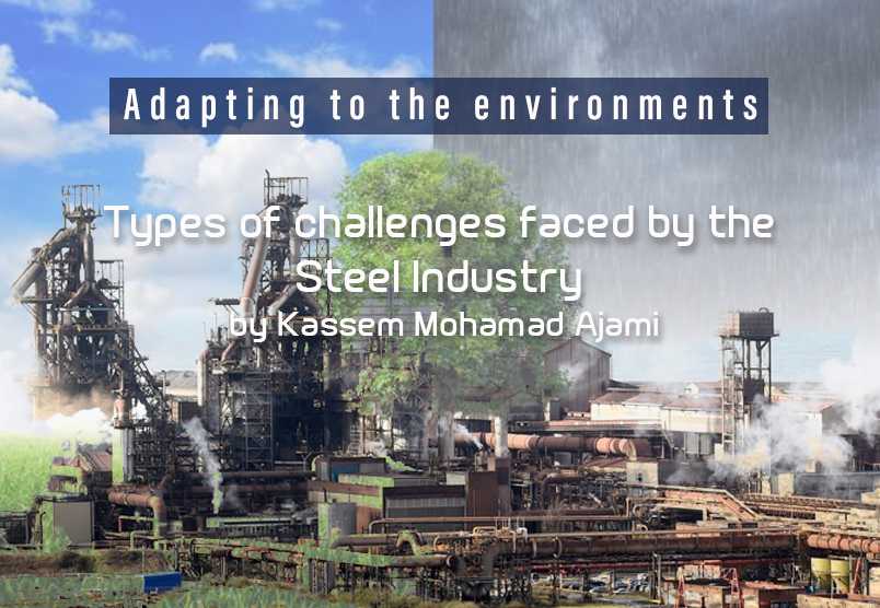 Adapting to the environments: Types of challenges faced by the Steel Industry