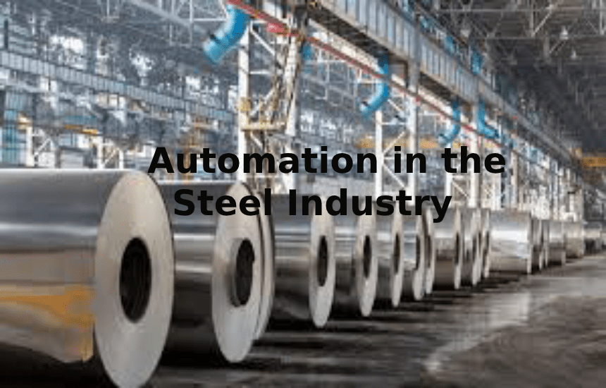 Automation in the Steel Industry