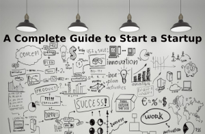 A Complete Guide to Start a Startup