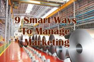 9 Smart ways to manage your marketing